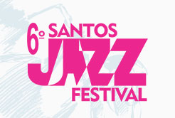 6º Santos Jazz Festival acontece neste fim de semana